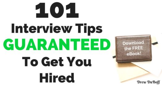 101 Interview Tips Guaranteed To Get You Hired