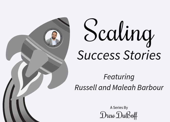 Scaling Success Stories Russell and Maleah Barbour