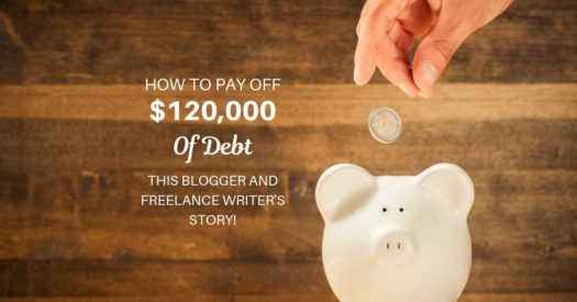 How to Pay Off $120,000 of Debt by Blogging and Freelance Writing - Aja McClanahan