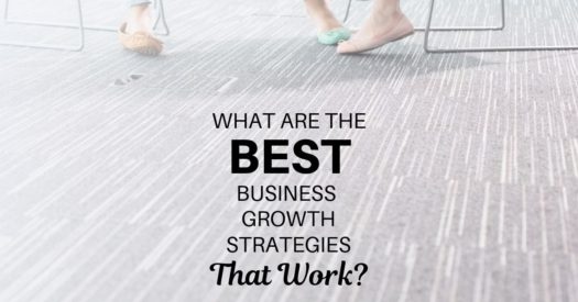 What are the Best Business Growth Strategies That Work?