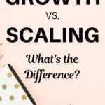 Growth vs. Scaling - What's the Difference