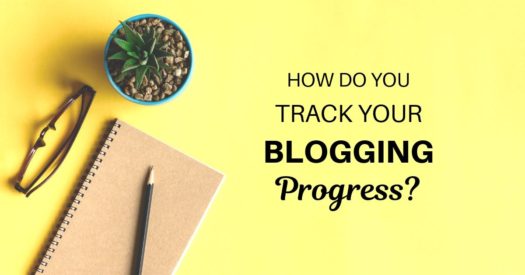 How do you track your blogging progress?