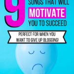 9 Feel-Good Best Blogging Songs That Will Motivate You to Succeed - Perfect For When You Want to Give Up Blogging