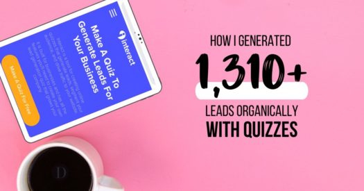 How I Generated 1,310+ Leads Organically With Quizzes