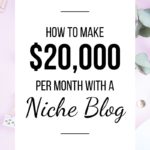 How to Make $20,000 Per Month With a Niche Blog - Debbie Gartner