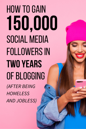 How to Gain 150,000 Social Media Followers in Two Years of Blogging (After Being Homeless and Jobless) -- Elaine Rau