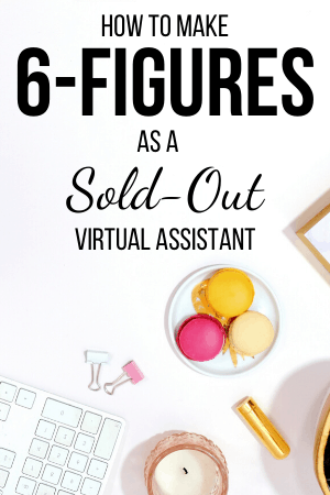 How to Make 6-Figures as a Sold-Out Virtual Assistant -- Kayla Sloan