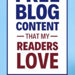 How I Get Free Blog Content That My Readers Love