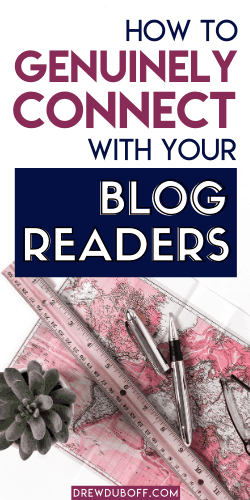 How to Genuinely Connect With Your Blog Readers