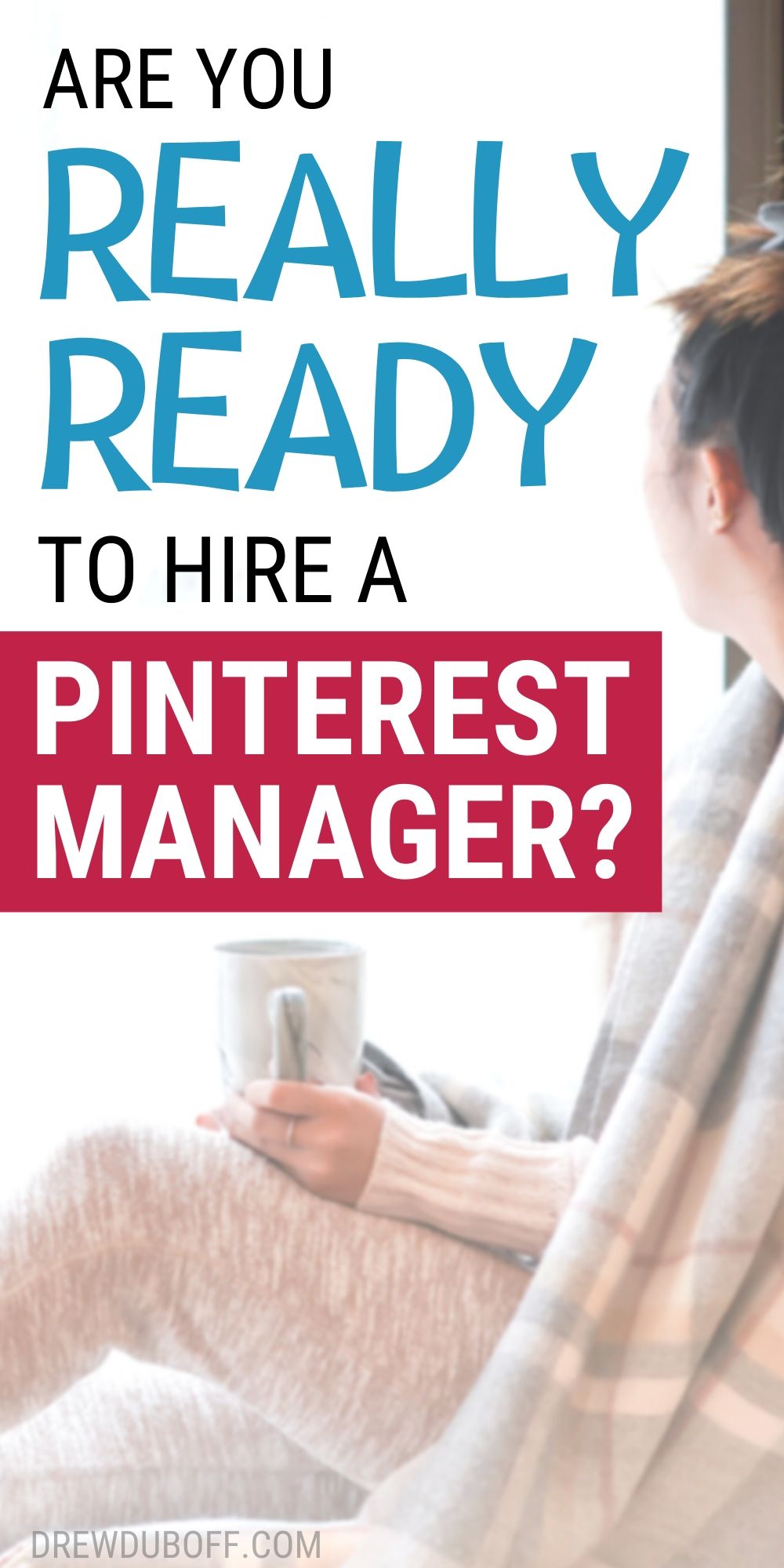 Are You Really Ready to Hire A Pinterest Manager?