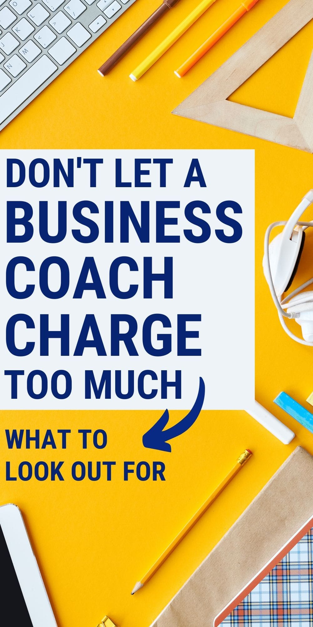 Don't Let a Business Coach Charge Too Much | What to Look Out For