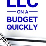 How to Form an LLC on a Budget Quickly