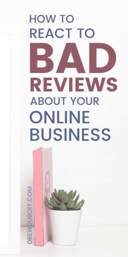 How to React to Bad Reviews About Your Online Business -- How Should I React to Reviews of My Online Business?