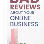 How to React to Bad Reviews About Your Online Business -- How Should I React to Reviews of My Online Business?