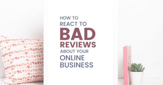 How to React to Bad Reviews About Your Online Business -- How Should I React to Reviews of My Online Business?