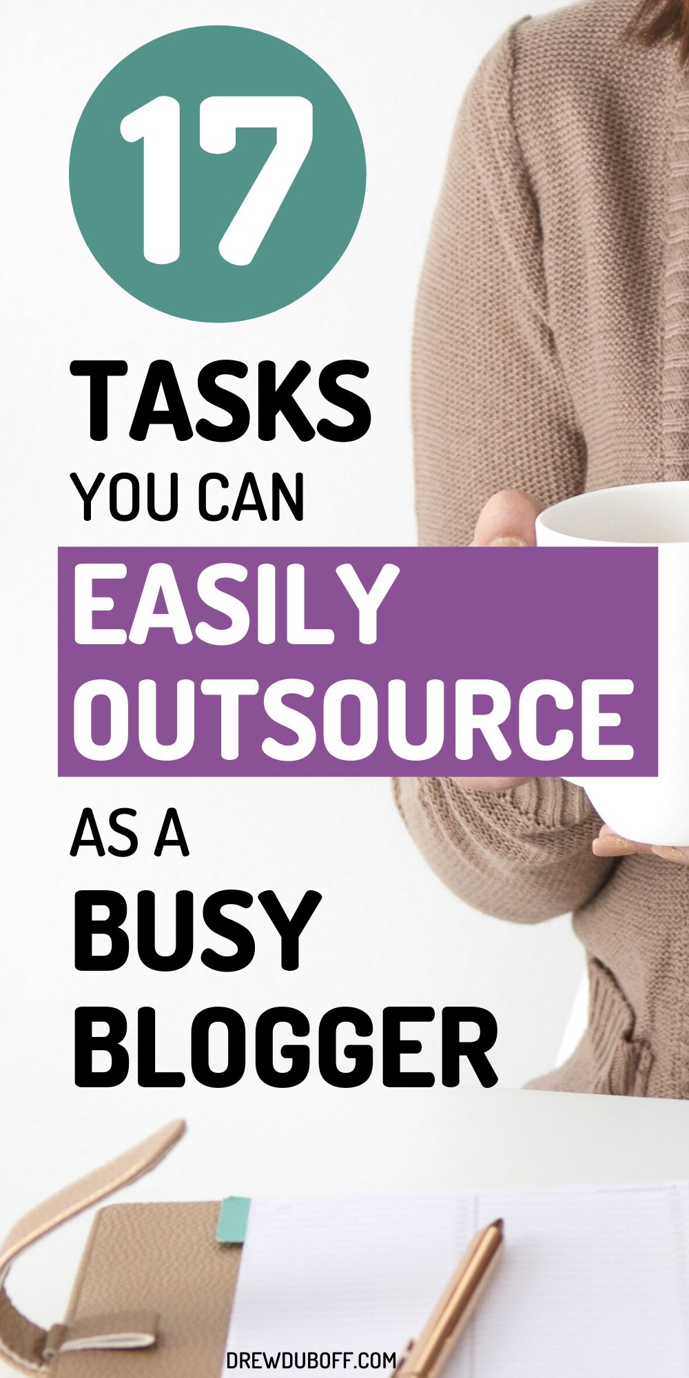 17 Tasks You Can Easily Outsource as a Busy Blogger