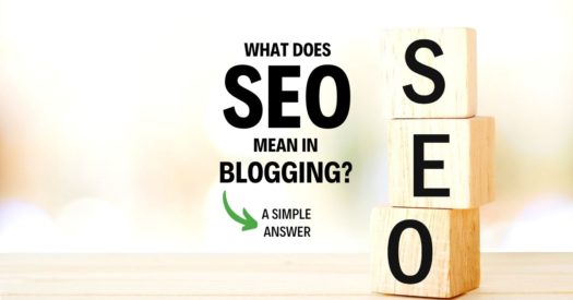 What Does SEO Mean in Blogging? A Simple Answer